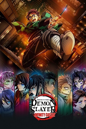 Download Demon Slayer – The Movie: Infinity Castle (2025) Japanese With HC-Esubs Anime Movie 480p [520MB] | 720p [1.3GB] | 1080p [3.2GB] HDTS