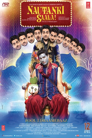 Download Nautanki Saala (2013) Hindi Full Movie 480p [300MB] | 720p [1GB] | 1080p [3GB]