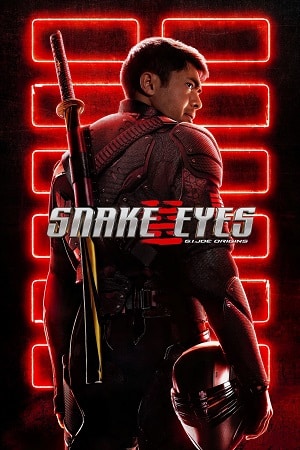 Download Snake Eyes: G.I. Joe Origins (2021) Dual Audio {Hindi-English} WEB-DL 480p [350MB] | 720p [1.1GB] | 1080p [2.5GB]
