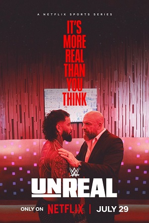 Download WWE: Unreal (2025) Season 1 Dual-Audio {Hindi-English} Complete NetFlix WEB Series 480p | 720p | 1080p WEB-DL